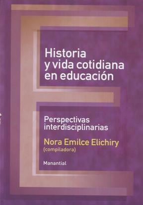 Papel HISTORIA Y VIDA COTIDIANA EN EDUCACION PERSPECTIVAS INT  ERDISCIPLINARIAS