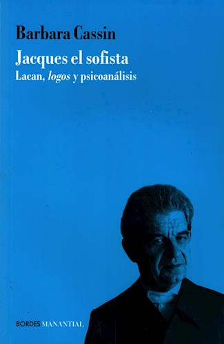 Papel JACQUES EL SOFISTA LACAN LOGOS Y PSICOANALISIS (COLECCION BORDES)