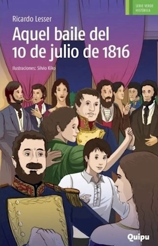 Papel AQUEL BAILE DEL 10 DE JULIO DE 1816 (SERIE VERDE HISTORICA) (+10 AÑOS)