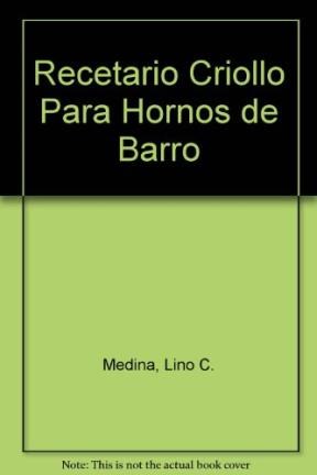 Papel RECETARIO CRIOLLO PARA HORNOS DE BARRO (COLECCION EMPREDIMIENTOS)
