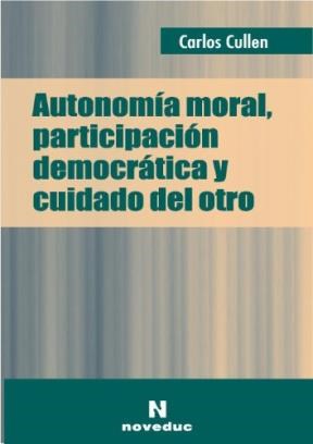 Papel AUTONOMIA MORAL PARTICIPACION DEMOCRATICA Y CUIDADO DEL