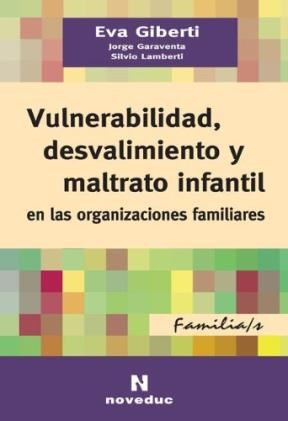 Papel VULNERABILIDAD DESVALIMIENTO Y MALTRATO INFANTIL EN LAS ORGANIZACIONES FAMILIARES