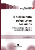 Papel SUFRIMIENTO PSIQUICO EN LOS NIÑOS PSICOPATOLOGIA INFANTIL Y CONSTITUCION SUBJETIVA (CONJUNCIONES)
