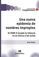 Papel UNA NUEVA EPIDEMIA DE NOMBRES IMPROPIOS EL DSM-V INVADE LA INFANCIA (COLECCION CONJUNCIONES 25)