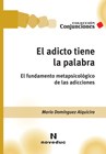 Papel ADICTO TIENE LA PALABRA EL FUNDAMENTO METAPSICOLOGICO D  E LAS ADICCIONES (CONJUNCIONES)