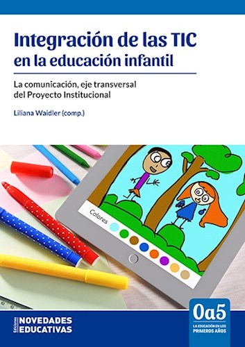 Papel INTEGRACION DE LAS TIC EN LA EDUCACION INFANTIL LA COMUNICACION EJE TRANSVERSAL DEL PROYECYO