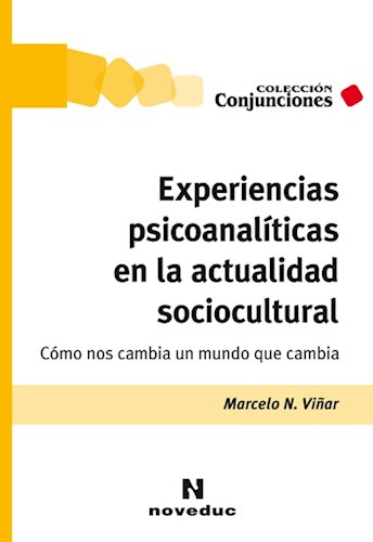 Papel EXPERIENCIAS PSICOANALITICAS EN LA ACTUALIDAD SOCIOCULTURAL COMO NOS CAMBIA UN MUNDO QUE NO CAMBIA