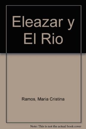Papel ELEAZAR Y EL RIO (COLECCION FLECOS DE SOL ROJO) (RUSTICA)