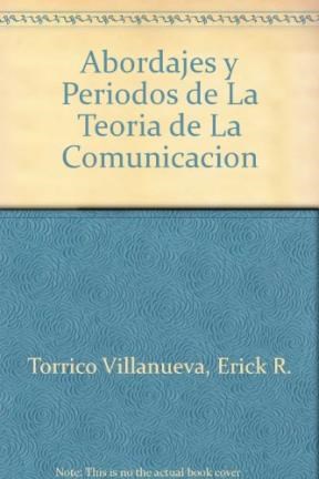 Papel ABORDAJES Y PERIODOS DE LA TEORIA DE LA COMUNICACION (ENCICLOPEDIA LATINOAMERICANA...)