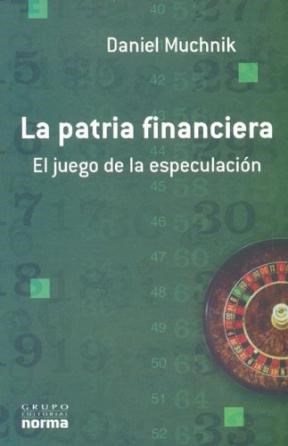 Papel PATRIA FINANCIERA EL JUEGO DE LA ESPECULACION