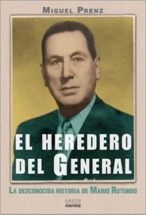 Papel HEREDERO DEL GENERAL LA DESCONOCIDA HISTORIA DE MARIO ROTUNDO
