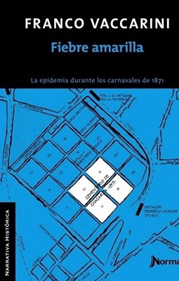 Papel FIEBRE AMARILLA LA EPIDEMIA DURANTE LOS CARNAVALES DE 1871 (NARRATIVA HISTORICA)
