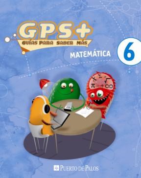 Papel MATEMATICA 6 PUERTO DE PALOS GPS + GUIAS PARA SABER MAS  (NOVEDAD 2012)