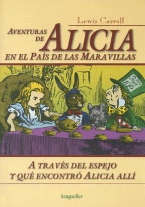 Papel ALICIA EN EL PAIS DE LAS MARAVILLAS - A TRAVES DEL ESPEJO (COLECCION CLASICOS ELEGIDOS) (CARTONE)