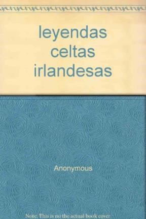 Papel LEYENDAS CELTAS IRLANDESAS (COLECCION CLASICOS DE SIEMPRE)