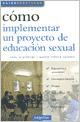 Papel COMO IMPLEMENTAR UN PROYECTO DE EDUCACION SEXUAL (GUIAS PRACTICAS)