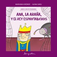 Papel ANA LA ARAÑA Y EL REY ESPANTABICHOS (LIBROS CON PICTOGR AMAS)