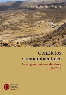 Papel CONFLICTOS SOCIOAMBIENTALES LA MEGAMINERIA EN MENDOZA 1884-2011