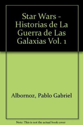 Papel STAR WARS HISTORIAS DE LA GUERRA DE LAS GALAXIAS  (TOMO 1)