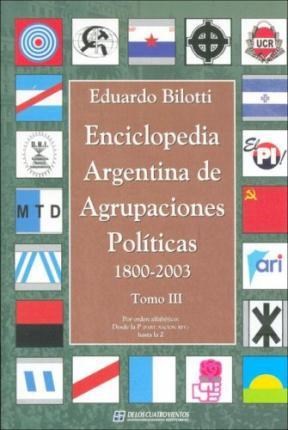 Papel ENCICLOPEDIA ARGENTINA DE AGRUPACIONES POLITICAS 1800-2