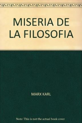 Papel MISERIA DE LA FILOSOFIA (COLECCION PENSADORES UNIVERSALES)