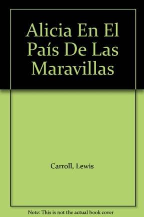 Papel ALICIA EN EL PAIS DE LAS MARAVILLAS (COLECCION NOGAL)