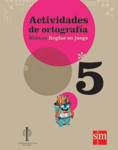 Papel ACTIVIDADES DE ORTOGRAFIA 5 S M NUEVAS REGLAS EN JUEGO (NOVEDAD 2013)
