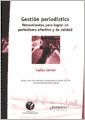 Papel GESTION PERIODISTICA HERRAMIENTAS PARA LOGRAR UN PERIODISMO EFECTIVO Y DE CALIDAD (RUSTICO)