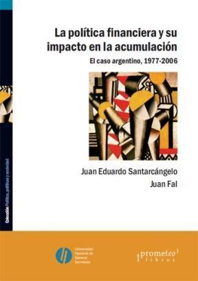 Papel POLITICA FINANCIERA Y SU IMPACTO EN LA ACUMULACION EL CASO 1977-2006 (POLOTICA POLITICAS Y SOCIEDAD)
