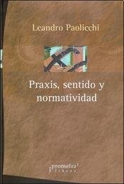 Papel PRAXIS SENTIDO Y NORMATIVIDAD