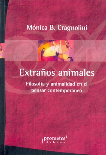 Papel EXTRAÑOS ANIMALES FILOSOFIA Y ANIMALIDAD EN EL PENSAR CONTEMPORANEO