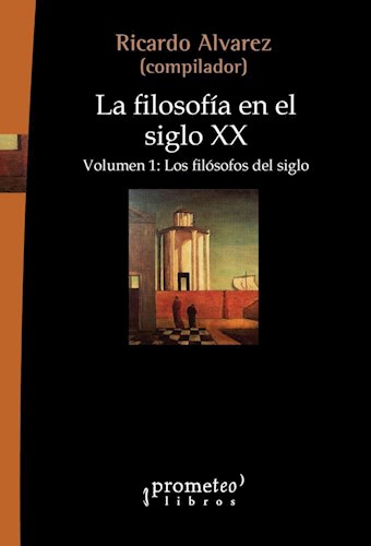 Papel FILOSOFIA EN EL SIGLO XX VOLUMEN 1 LOS FILOSOFOS DEL SIGLO