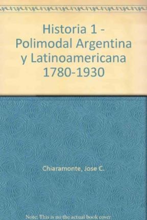 Papel HISTORIA 1 HISTORIA ARGENTINA Y LATINOAMERICANA (1780 - 1930) (POLIMODAL)