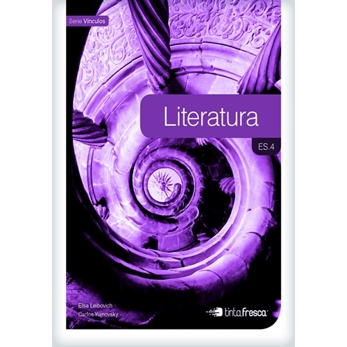 Papel LITERATURA 4 TINTA FRESCA [SERIE VINCULOS] [CON ANTOLOGIA LITERARIA] [NOVEDAD 2011]