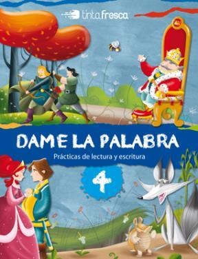 Papel DAME LA PALABRA 4 TINTA FRESCA (PRACTICAS DE LECTURA Y ESCRITURA) (NOVEDAD 2014)