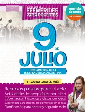Papel 9 DE JULIO DECLARACION DE LA INDEPENDENCIA ARGENTINA (GRAN LIBRO DE EFEMERIDES PARA DOCENT