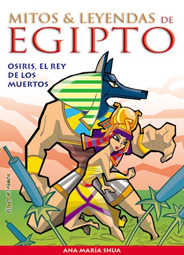 Papel OSIRIS EL REY DE LOS MUERTOS (COLECCION MITOS Y LEYENDAS DE EGIPTO)