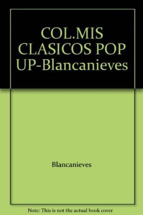 Papel BLANCANIEVES LIBRO POP UP (MIS CLASICOS POP UP) (CARTONE)