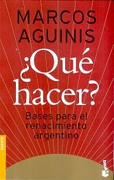 Papel QUE HACER BASES PARA EL RENACIMIENTO ARGENTINO (COLECCION ENSAYO)