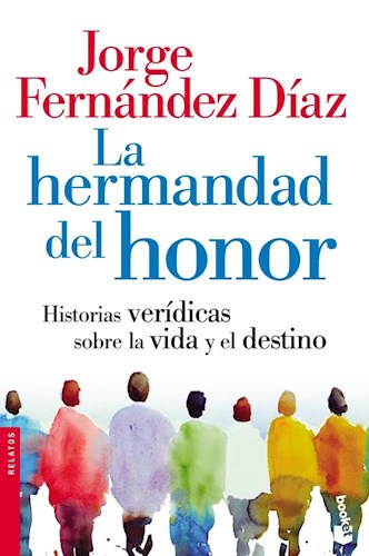 Papel HERMANDAD DEL HONOR HISTORIAS VERIDICAS SOBRE LA VIDA Y EL DESTINO (COLECCION RELATOS)