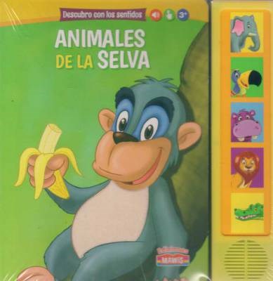 Papel ANIMALES DE LA SELVA (DESCUBRO CON LOS SENTIDOS) (LIBRO SONORO) (CARTONE)