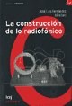 Papel CONSTRUCCION DE LO RADIOFONICO (COLECCION INCLUSIONES)