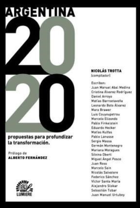 Papel ARGENTINA 2020 PROPUESTAS PARA PROFUNDIZAR LA TRANSFORMACION