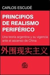 Papel PRINCIPIOS DE REALISMO PERIFERICO UNA TEORIA ARGENTINA Y SU VIGENCIA ANTE EL ASCENSO DE CHINA