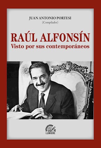 Papel RAUL ALFONSIN VISTO POR SUS CONTEMPORANEOS