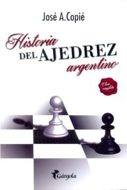 Papel HISTORIA DEL AJEDREZ ARGENTINO (OBRA COMPLETA) (RUSTICA)