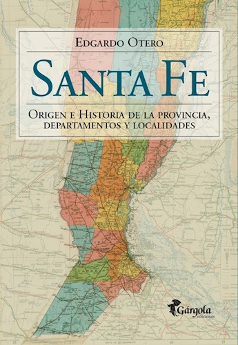 Papel SANTA FE ORIGEN E HISTORIA DE LA PROVINCIA DEPARTAMENTOS Y LOCALIDADES