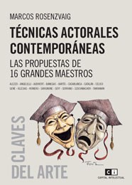 Papel TECNICAS ACTORALES CONTEMPORANEAS LAS PROPUESTAS DE 16  GRANDES MAESTROS (CLAVES DEL ARTE)