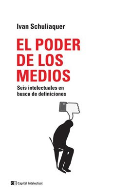 Papel PODER DE LOS MEDIOS SEIS INTELECTUALES EN BUSCA DE DEFINICIONES