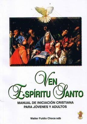 Papel VEN ESPIRITU SANTO MANUAL DE INICIACION CRISTIANA PARA